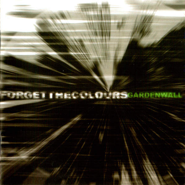 Garden Wall – Forget The Colours (2002