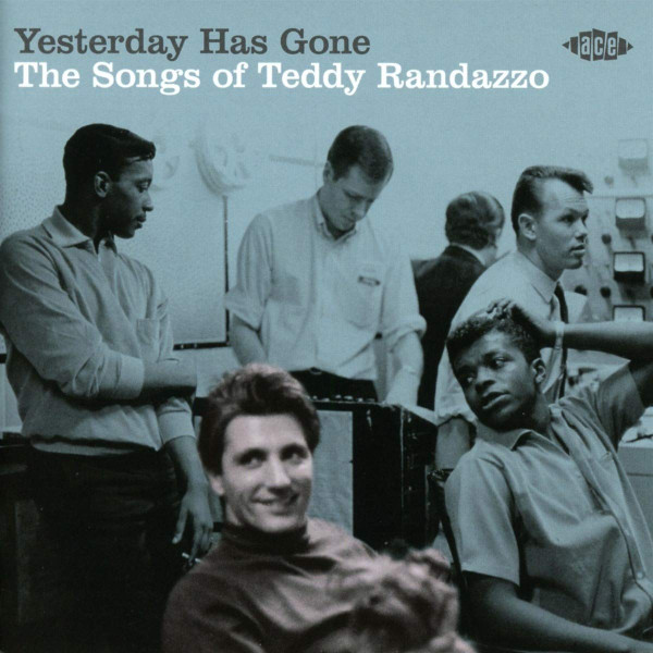 lataa albumi Download Various - Yesterday Has Gone The Songs Of Teddy Randazzo album