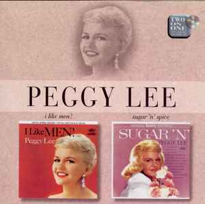 Peggy Lee - I Like Men! / Sugar 'N' Spice