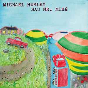 Bad Mr. Mike - Michael Hurley