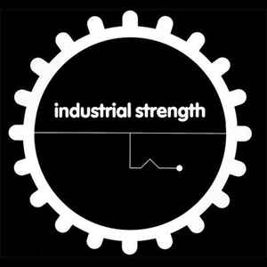 Industrial Strength Records on Discogs