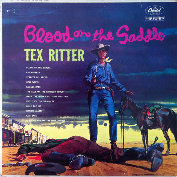 Tex Ritter – Blood On The Saddle (1960, Vinyl) - Discogs