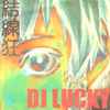 DJ Lucky (2) - 結線狂