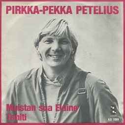Pirkka-Pekka Petelius - Muistan Sua Elaine / Tahiti album cover