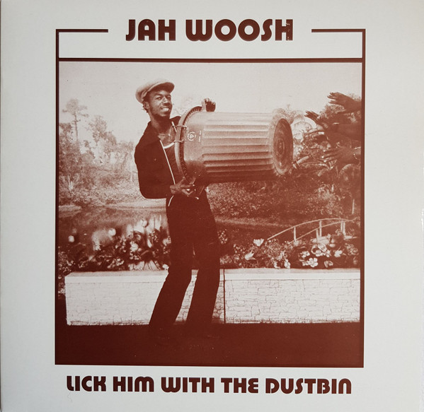 Jah Woosh – Lick Him With The Dustbin (1977, Vinyl) - Discogs