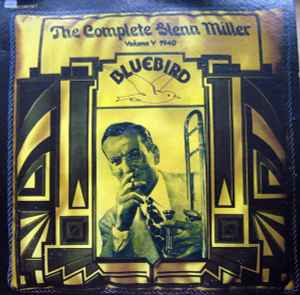 Glenn Miller - The Complete Glenn Miller Volume V - 1940