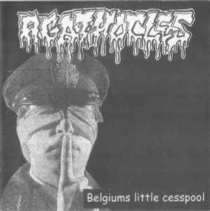 Agathocles - Belgium's Little Cesspool / ... And Man Made The End