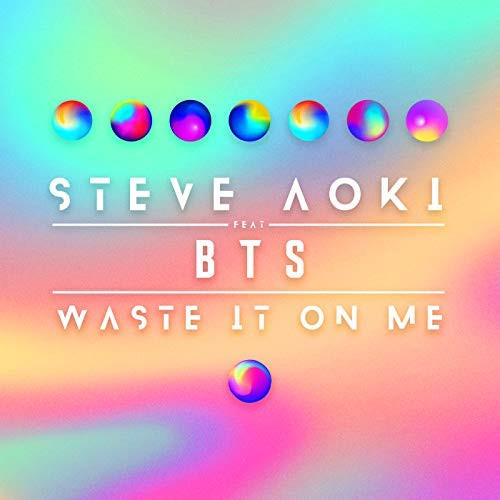 télécharger l'album Steve Aoki Feat BTS - Waste It On Me