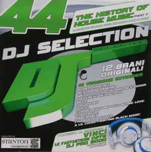 DJ Selection 44 - The History Of House Music Part 7 - Various