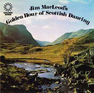 Jim MacLeod & His Band - Jim Macleod's Golden Hour Of Scottish Dancing album cover