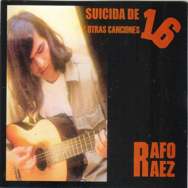 lataa albumi Rafo Ráez - Suicida De 16 Y Otras Canciones
