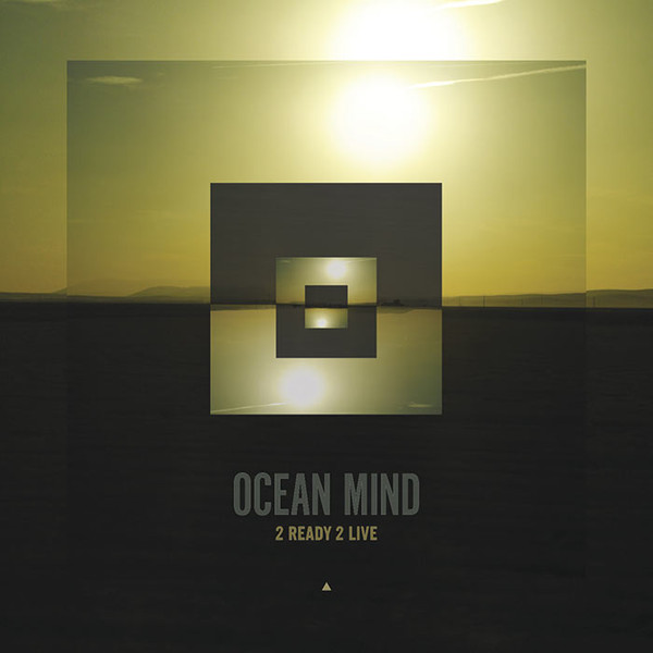 descargar álbum OCEAN MIND - 2 READY 2 LIVE