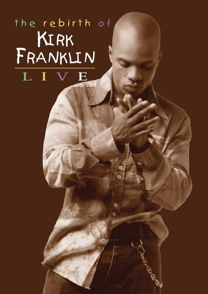 Kirk Franklin – The Rebirth Of Kirk Franklin (2002, CD) - Discogs