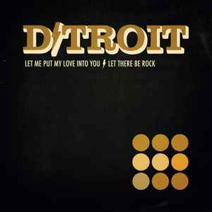 D/troit - Let Me Put My Love Into You album cover
