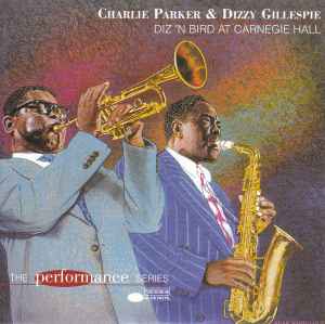 Charlie Parker - Diz 'N Bird At Carnegie Hall album cover