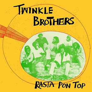 Twinkle Brothers - Rasta Pon Top album cover