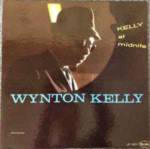 Wynton Kelly - Kelly At Midnite | Releases | Discogs