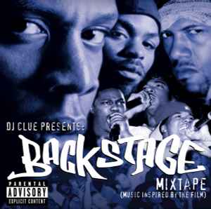 DJ Clue - Presents: Backstage Mixtape (Music Inspired By The Film) album cover