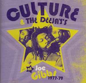 Culture - Culture & The Deejays At Joe Gibbs 1977-79