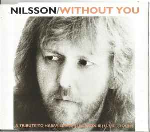 Harry Nilsson – Without You - A Tribute To Harry Edward Nilsson