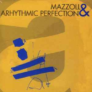 "a" - Mazzoll & Arhythmic Perfection