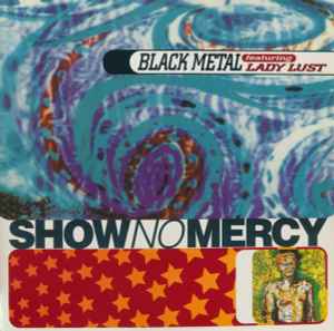 Black Metal Lady Lust – Show No Mercy