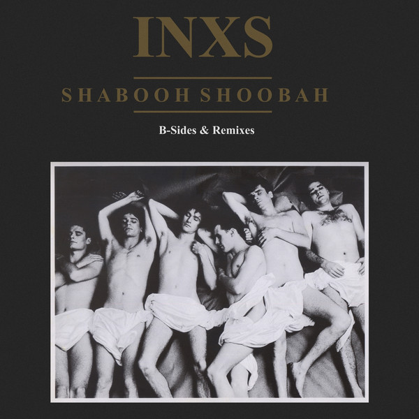 INXS Shabooh Shoobah B Sides Remixes 2019 CDr Discogs