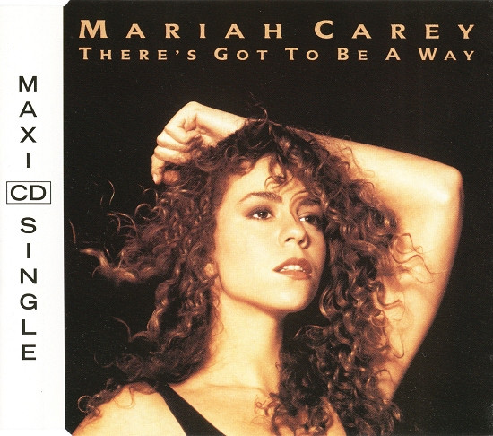 Mariah Carey – There's Got To Be A Way / I Don't Wanna Cry (1991