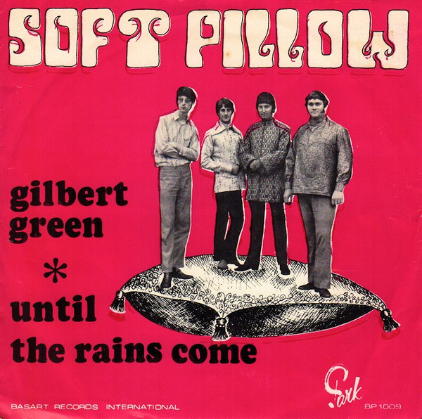 lataa albumi Soft Pillow - Gilbert Green Until The Rains Come