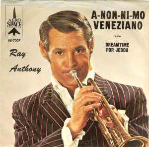 Ray Anthony - A-Non-Ni-Mo Veneziano / Dreamtime For Jedda album cover