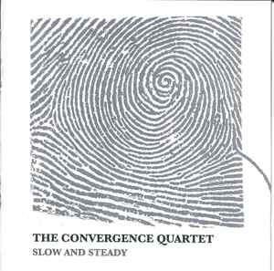 The Convergence Quartet - Slow And Steady