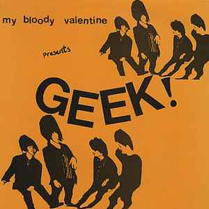 My Bloody Valentine - Geek! album cover