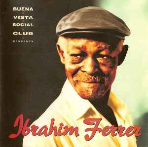 Buena Vista Social Club Presents Ibrahim Ferrer - Ibrahim Ferrer