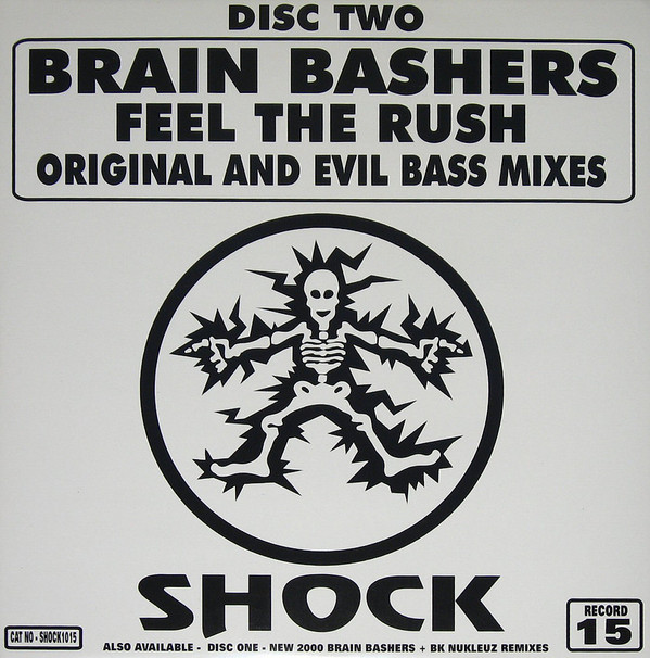Album herunterladen Brain Bashers - Feel The Rush Original And Evil Bass Mixes Disc Two