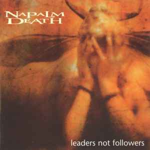Napalm Death - Leaders Not Followers album cover