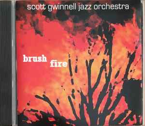 Scott Gwinnell Jazz Orchestra - Brush Fire album cover