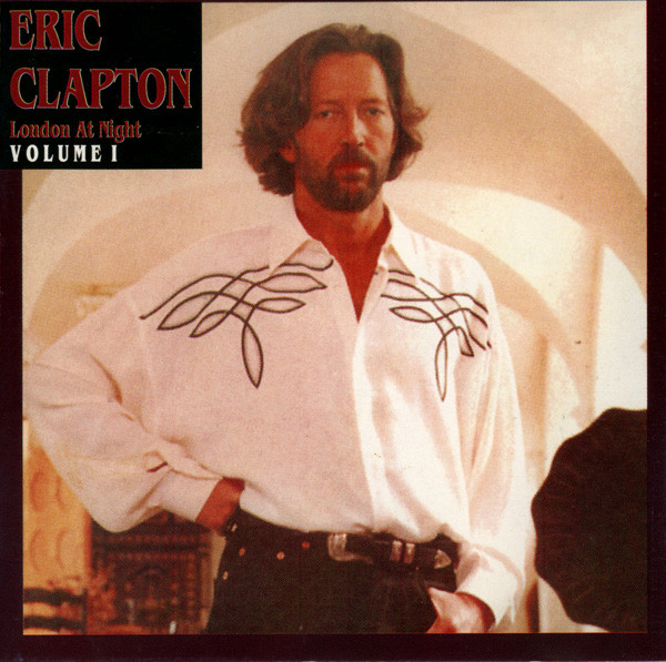 Eric Clapton/ London At Night Volume 1＆2-