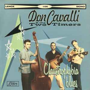 Don Cavalli & The Two Timers - Claustrophobia Blues