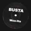 Busta* - Woo-Ha