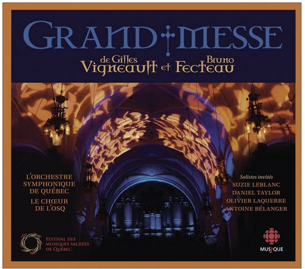 Gilles Vigneault Et Bruno Fecteau - L'Orchestre Symphonique De Québec , Le Chœur De L'OSQ - Grand Messe | Les Disques SRC / CBC Records (SMCD 5248) - main