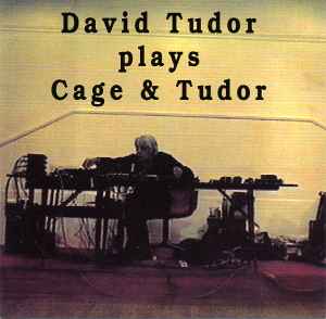 David Tudor - David Tudor Plays Cage & Tudor album cover
