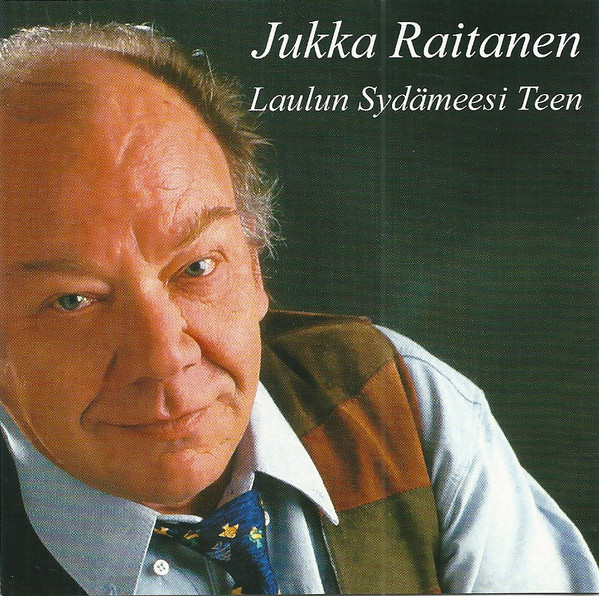 ladda ner album Jukka Raitanen - Laulun Sydämeesi Teen