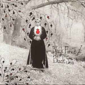Black Forest / Black Sea - Black Forest / Black Sea album cover