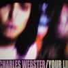 Charles Webster - Your Life
