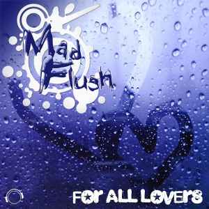 Mad Flush - For All Lovers album cover