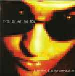 Cover of This Is Not The 80s - A Nu-Wave Electro Compilation, 2002-07-22, CD