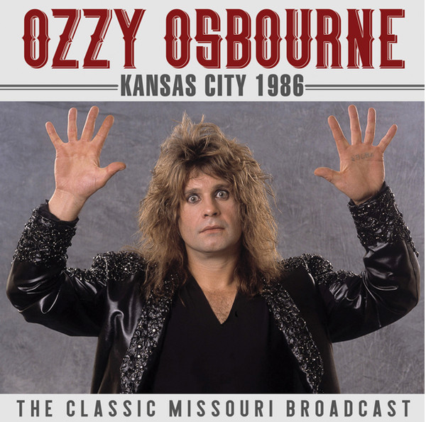 Ozzy Osbourne – Kansas City 1986 King Biscuit Flower Hour (2018