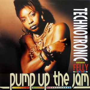 Pump Up The Jam - Technotronic Featuring Felly