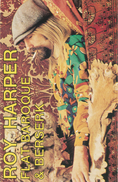 Roy Harper - Flat Baroque And Berserk | Releases | Discogs