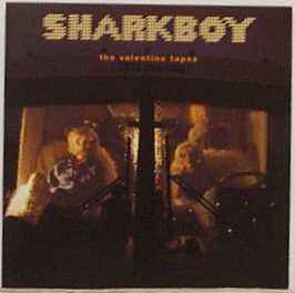 Sharkboy (2) - The Valentine Tapes